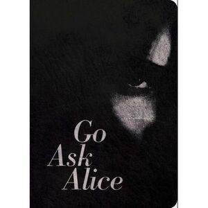 Go Ask Alice: 50th Anniversary Edition -- Anonymous